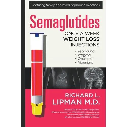 Semaglutides: Once A Week Weight Loss Injections - Paperback