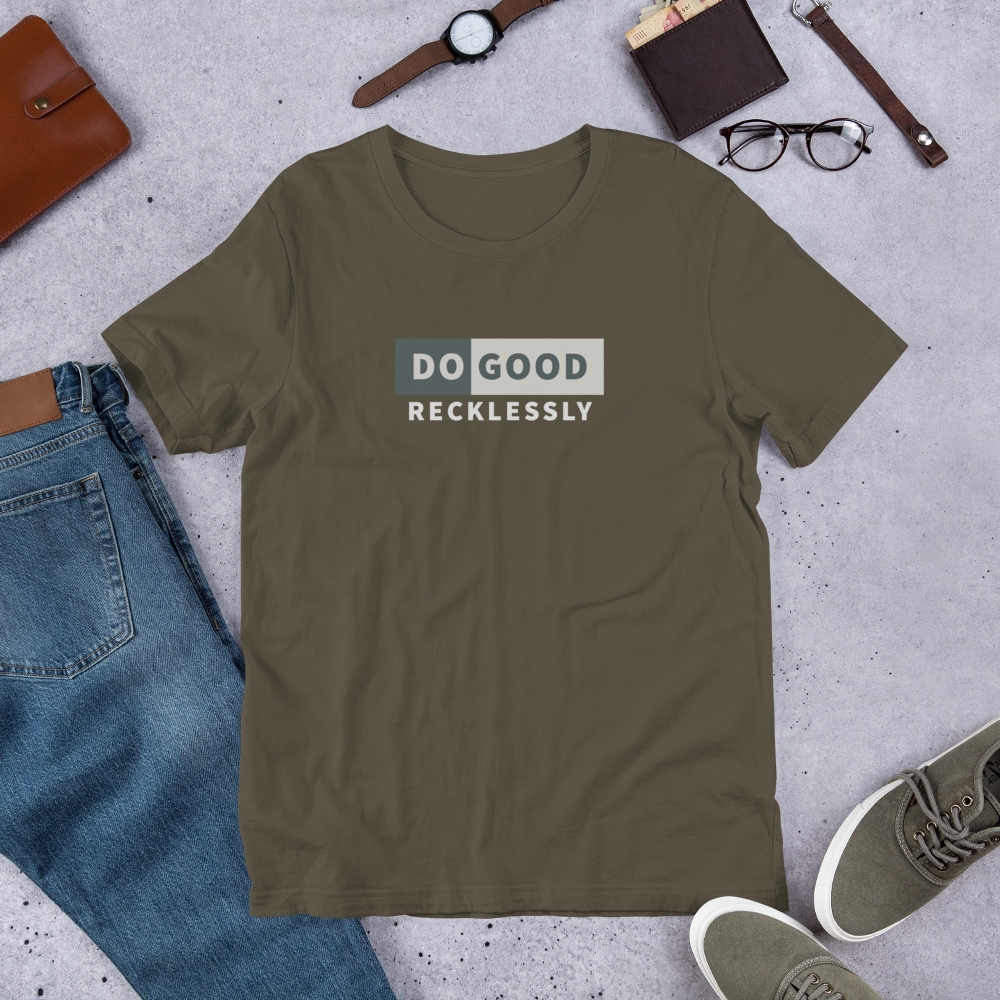 Do Good Recklessly Short-Sleeve Unisex T-Shirt