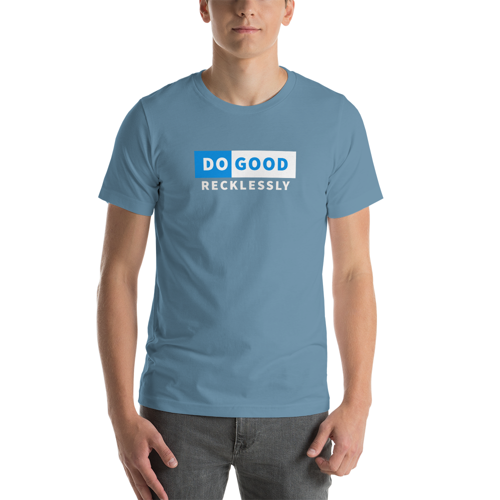 Do Good Recklessly Short-Sleeve Unisex T-Shirt